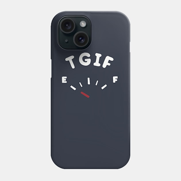 TGIF funny work humor Phone Case by happinessinatee