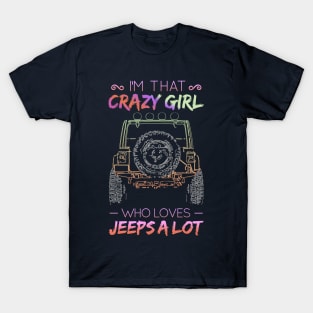 Jeep 4x4 Driver Shirt I'm That Crazy Girl Who Loves Jeeps Jeep 4x4 Driver Shirt I'm That Crazy Girl Who Loves Jeeps