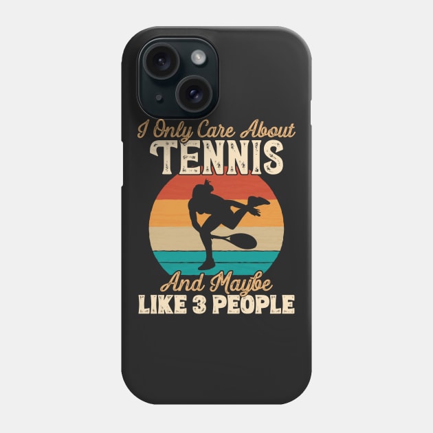 I Only Care About Tennis and Maybe Like 3 People graphic Phone Case by theodoros20