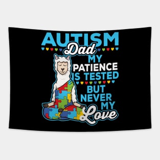 Autism Dad My Patience Is Tested But Never My Love Tapestry