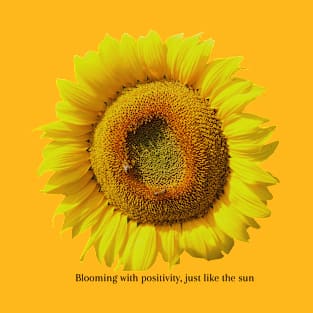 Blooming with positivity, just like the Sun T-Shirt