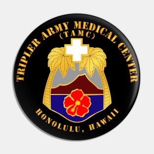 Tripler Army Medical Center - Honolulu, Hawaii Pin