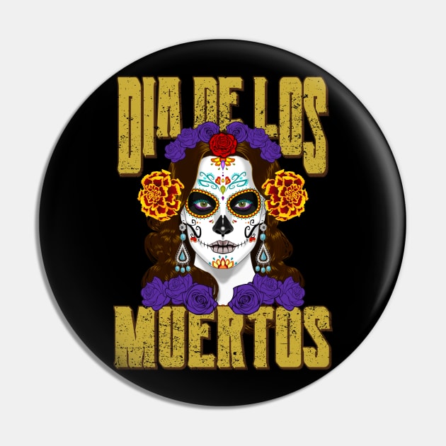 Dios De Los Muertos Distressed Text Day of the Dead Catrina Face Pin by RongWay