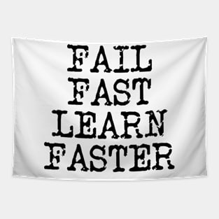 Fail Fast Learn Faster Tapestry