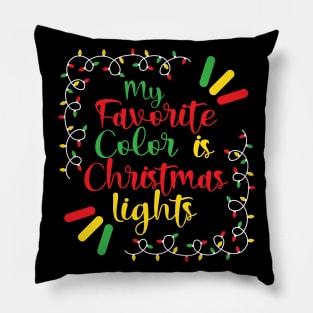 My favorite color is Christmas lights Pillow