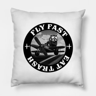 Fly fast eat trash raccoon Pillow