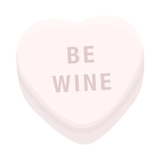 Be Wine, Mine, Funny Valentines Day Candy Heart Conversation T-Shirt