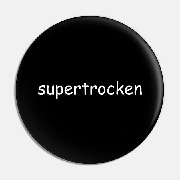 supertrocken T-shirt Pin by Sabos2