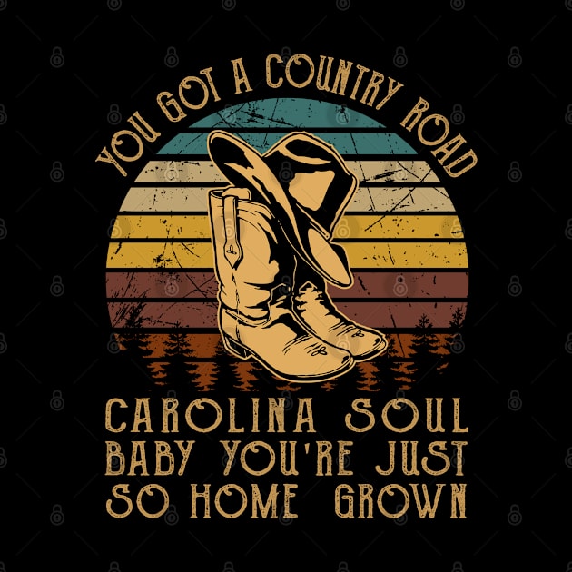 You got a country road Carolina soul Baby you're just so homegrown Boots Cowboy Classic by Merle Huisman