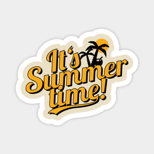 It's Summer Time - beach & holiday Magnet