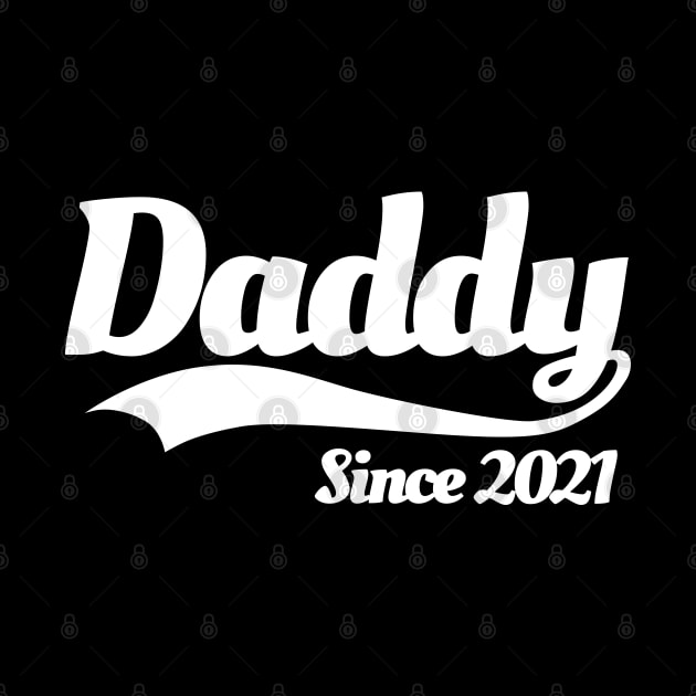 Daddy since 2021 father birth announcement baby pregnancy pregnant baby by LaundryFactory