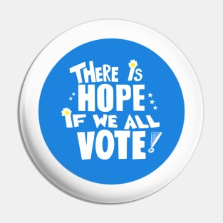 Hope if we Vote Pin