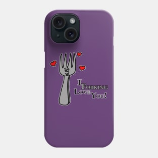 I Forking Love You Phone Case