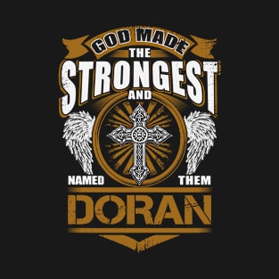 Doran Name T Shirt - God Found Strongest And Named Them Doran Gift Item T-Shirt