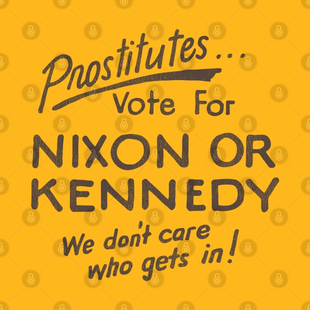 Prostitutes Vote For Nixon or Kennedy by darklordpug