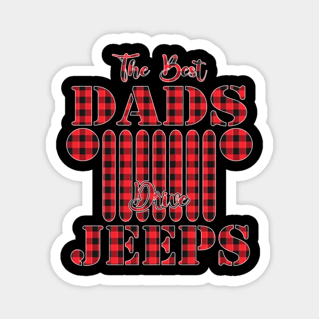 The Best Dads Drive Jeeps Red Plaid Jeep Matching Pajama Family Buffalo Jeeps Lover Magnet by Nancie