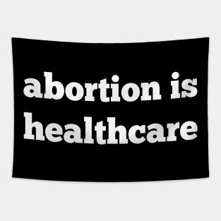 abortion is healthcare, roe v wade, reproductive rights Tapestry