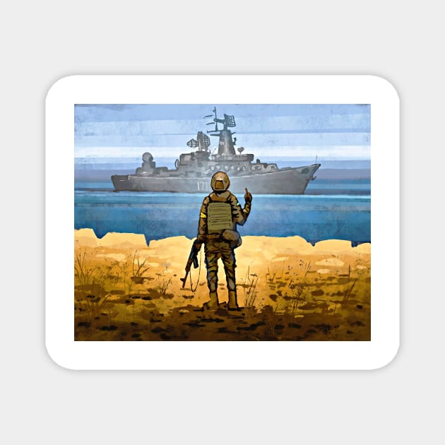 Russian Warship Go Fuck Yourself the Profit Goes to Humanitarian Help for Civilian Population of Ukraine Magnet by ZiggyPrint