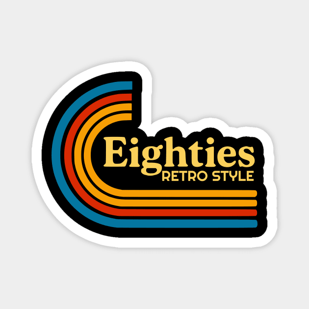 Eighties – Retro Style Magnet by Designed By Marty