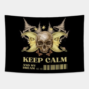 Keep calm and my dream Tapestry