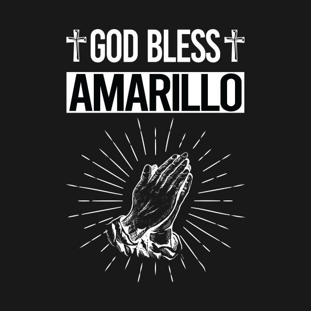 Discover God Bless Amarillo - Amarillo - T-Shirt