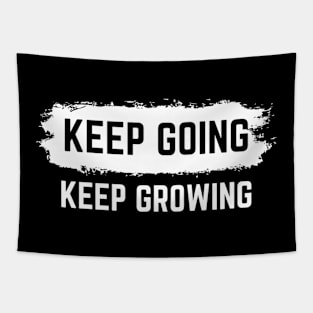 Keep Going Keep Growing - Motivational Words Tapestry