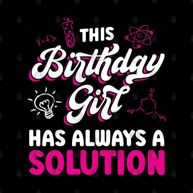 This Birthday Girl Has Always A Solution by Peco-Designs