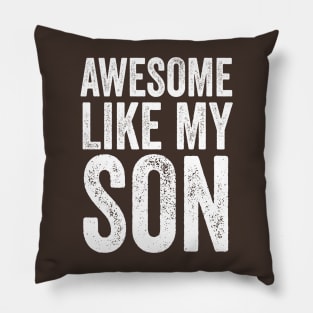 Awesome Like My Son Pillow