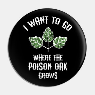 Camping Poison Oak Pin