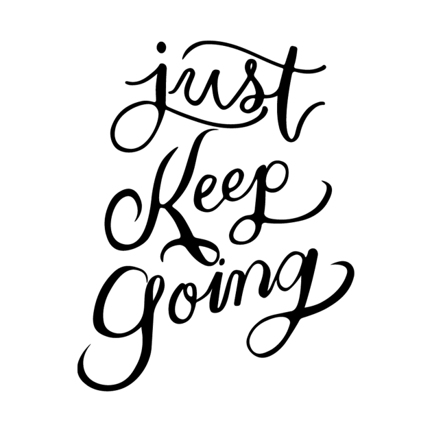 JUST KEEP GOING T-SHIRT by CHIRAZAD