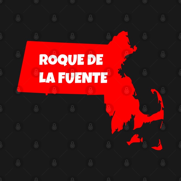 Massachusetts votes Roque de La Fuente by Vine Time T shirts