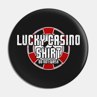 Lucky Casino Shirt Funny Gambling Poker Slots Roulette Pin