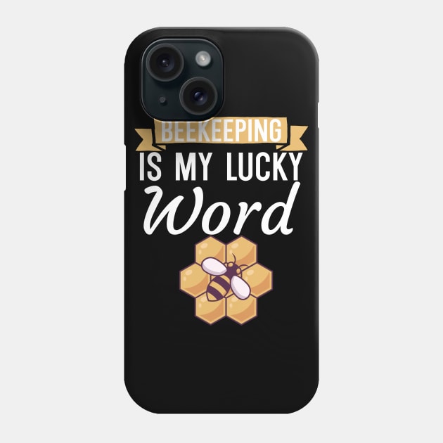 Beekeeping is my lucky word Phone Case by maxcode