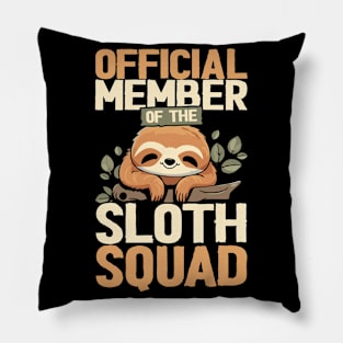 Funny Sloth Official member of the Sloth Squad Pillow