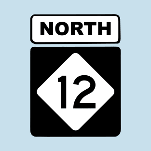 HIGHWAY 12 NORTH T-Shirt