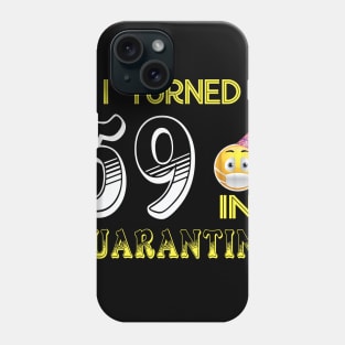 I Turned 59 in quarantine Funny face mask Toilet paper Phone Case