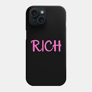 Be Rich Phone Case