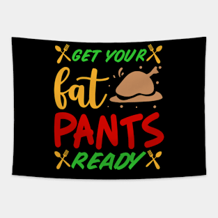 Get your fat pants ready Tapestry