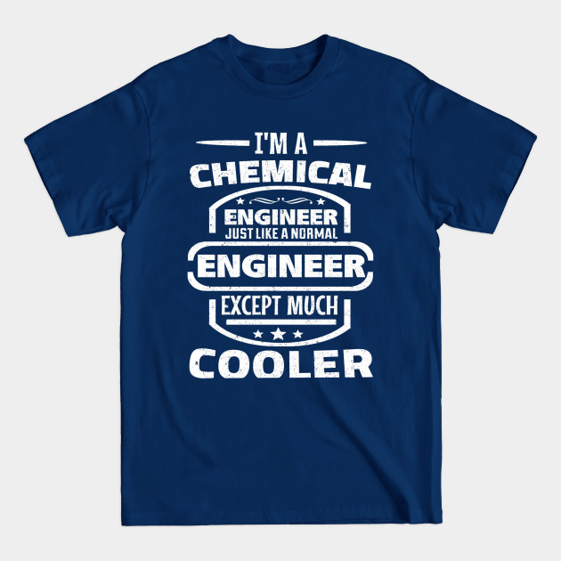 Discover im a chemical engineer - Chemical Engineering - T-Shirt