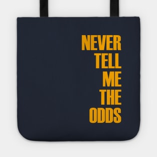 Never Tell Me The Odds Tote