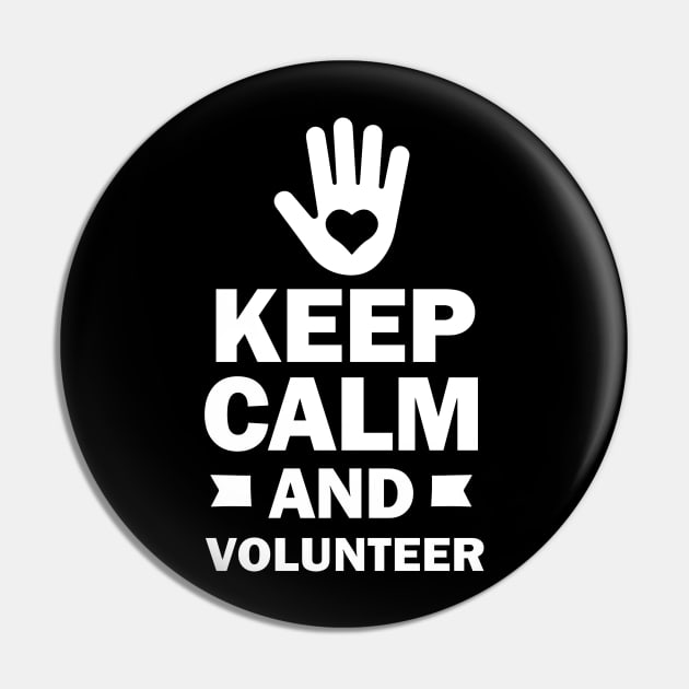 Keep Calm and Volunteer Pin by koolteas