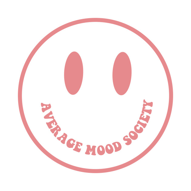 Average Mood Society by Taylor Thompson Art