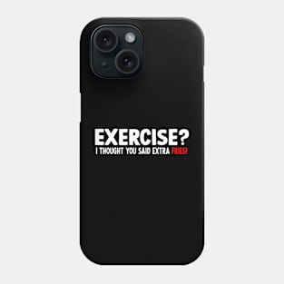 Exercise funny text Phone Case