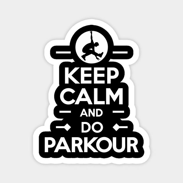 Keep Calm And Do Parkour Magnet by T-Shirt Sculptor