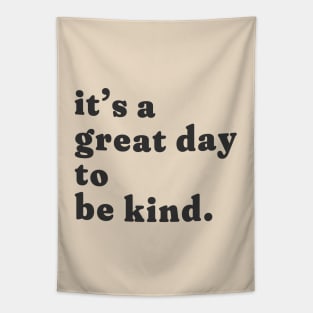 it's a great day to be kind. Tapestry