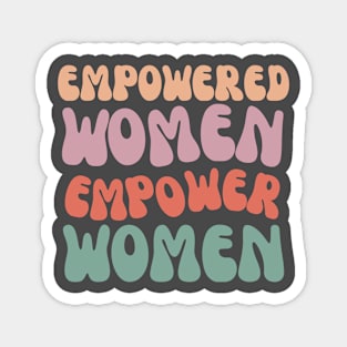 Women Empower Women Magnet