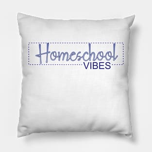 Homeschool Vibes Pillow