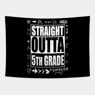 Straight Outta 5th Grade T Shirt Funny Cute Graduation Gift Tapestry