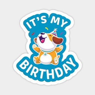 It's My Birthday Dog Lover Gift Magnet