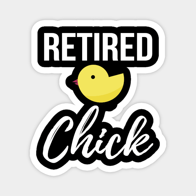 Retired Chick Magnet by axfgraphics